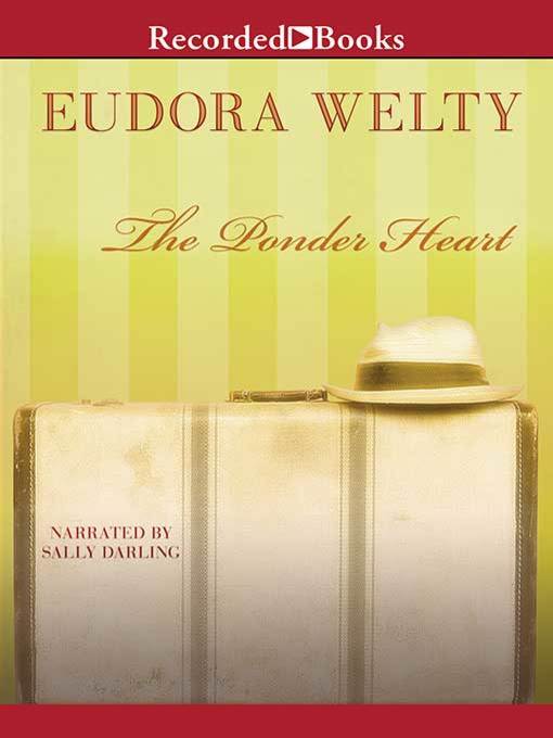 Title details for The Ponder Heart by Eudora Welty - Available